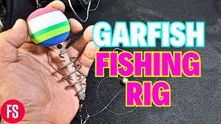 How to Set Up Your Own  GARFISH FISHING RIG  Fishing  Fishing Video  Saltwater Fishing Rigs [upl. by Marrissa]