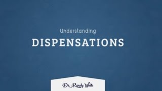 Understanding Dispensations  Session 1  Introduction to Dispensationalism  Dr Randy White [upl. by Leunas]