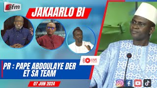 🚨TFM LIVE  Jakaarlo bi du 07 juin 2024 présenté par Abdoulaye Der et sa team [upl. by Mapes]