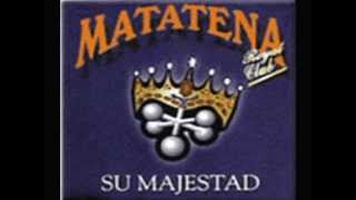 Su Majestad  La Matatena Excelente Audio [upl. by Yklam]