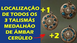 Elden Ring  Todos os 3 Talismãs Medalhão de Âmbar Cerúleo  Localização do Medalhão Cerúleo 1 e 2 [upl. by Erdah]