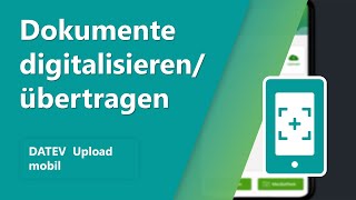 DATEV Upload mobil Dokumente digitalisieren und übertragen [upl. by Vierno]