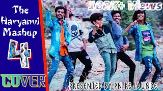 The Haryanvi Mashup 4 Cover  Tribute To I am Desi  PN Ke Launde [upl. by Yentiw580]