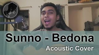 Sunno  Bedona  Unplugged  Cover  Asr Rifath [upl. by Selig]