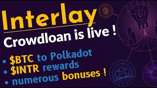 Interlay Crowdloan on Polkadot is Live  INTR Rewards amp Bonuses [upl. by Gerladina]