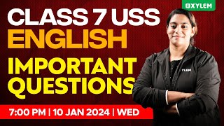 Class 7 English  USS Important Questions  Xylem Class 7 [upl. by Diane-Marie]