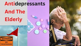 Antidepressants risks in elderly  Antidepressants side affects [upl. by Papke]