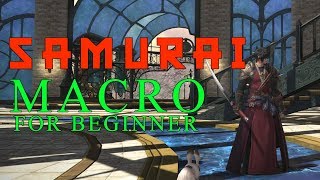 FFXIV SAMURAI MACRO GUIDE FOR BEGINNER SHADOWBRINGER 51 [upl. by Yasnil968]