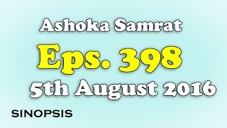 Chakravartin Ashoka Samrat Eps 398 5th August 2016  Sinopsis [upl. by Kitty877]