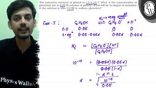 The ionization constant of phengl is \ 10 \times 1010 \ What [upl. by Yrreg542]