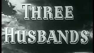 Three Husbands 1951 Comedy [upl. by Spielman]