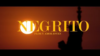 Flor y Amor Joven  Negrito Video Oficial [upl. by Kayne]