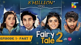 Fairy Tale 2 Mega EP 01  PART 01 𝐂𝐂 05 Aug 23 Powered By Glow amp Lovely Sehar Khan  Hamza Sohail [upl. by Sweeney]