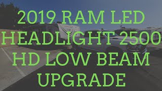 2019 RAM Led Headlight 2500 Hd Low Beam Upgrade [upl. by Swagerty]