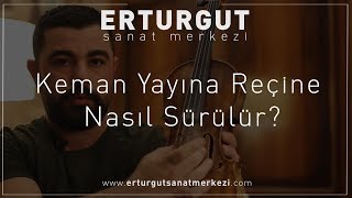 Keman Yayına Reçine Nasıl Sürülür  Erturgut Sanat  Keman Kursu İzmir [upl. by Smoht]