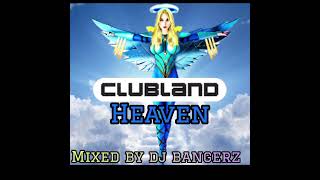 Clubland Heaven 2024 💙 2 hour Mix 😇 [upl. by Hock457]