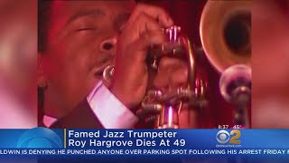 Famed Jazz Musician Roy Hargrove Dies [upl. by Hafeetal]