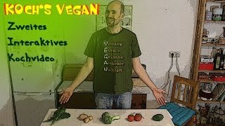 Lets Play VEGAN  Interaktiv Mit YouTube Kochen  INTERAKTIVES KOCHVIDEO 2  Rezepte Selber Machen [upl. by Merrilee]