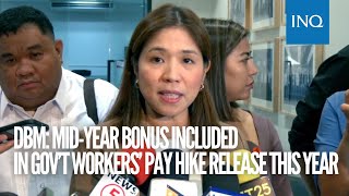 DBM Midyear bonus included in gov’t workers’ pay hike release this year [upl. by Knighton921]