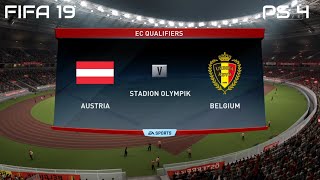 FIFA 19  Austria vs Belgium Gameplay EC Qualifiers 4K [upl. by Nona]