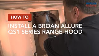 How to Install a BROAN Allure QS1 Series Range Hood [upl. by Marin]