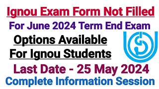 Ignou Offline Exam Form Fill Up  For June 2024 Term End Exam  Last Date 25 May 2024 [upl. by Eissirhc]