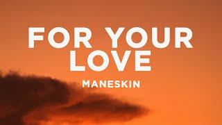 Måneskin  FOR YOUR LOVE Lyrics [upl. by Chilcote]