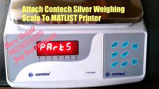 Attach Contech Weighing Scale To MATLIST Printer [upl. by Christabelle]