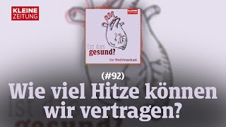 Ist das gesund  Wie viel Hitze können wir vertragen Herr Hutter 92 [upl. by Haliehs]