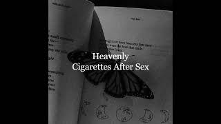 Heavenly  Cigarettes After Sex  Slowed Reverb [upl. by Leff561]