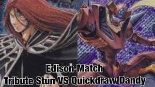 Edison Format Match Tribute Stun VS QuickDraw Dandy Warrior [upl. by Tearle]