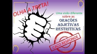 Oração Adjetiva Explicativa aposto ou predicativo Série CACO RESPONDE 1 [upl. by Eniger]