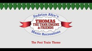 Sodor Themes  The Post Train [upl. by Amees23]