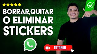 Cómo BORRAR QUITAR o ELIMINAR STICKERS FAVORITOS de WhatsApp  ✅Fácil y rápido📱 [upl. by Etteuqal377]