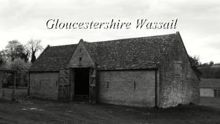 Gloucestershire Wassail [upl. by Wayne785]