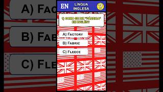 COMO SE DIZ FÁBRICA EM INGLÊS shorts quiz ingles [upl. by Shauna703]