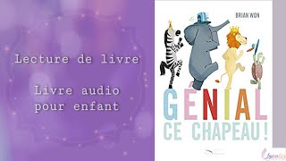 Livre audio enfant  Génial ce chapeau Lovelis 3 [upl. by Laure601]