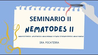 Seminario II Nematodes II Dra Pocaterra [upl. by Jerrie550]