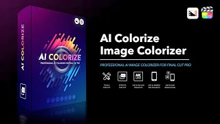 AI Colorize  Professional AI Image Colorizer for Final Cut Pro  Pixel Film Studios [upl. by Melisenda]