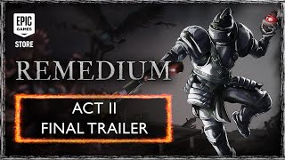 REMEDIUM  Complete Act II Launch Trailer [upl. by Shelby]