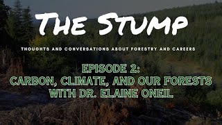 Episode 2  Carbon Climate and Our Forests with Dr Elaine Oneil [upl. by Kalvin]