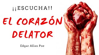 EL CORAZON DELATOR EDGAR ALLAN POE  NARRACIÓN EN ESPAÑOLAUDIO [upl. by Ttekcirc]