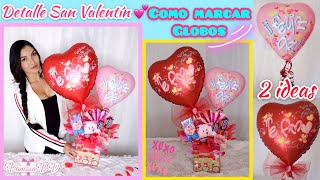 DIY Como Marcar Globos para SAN VALENTINE ARREGLO DE GLOBOS PELUCHE Y DULCES 2 IDEAS FACILES [upl. by Fidelas189]