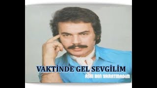 ORHAN GENCEBAY  VAKTİNDE GEL SEVGİLİM [upl. by Aihseken]