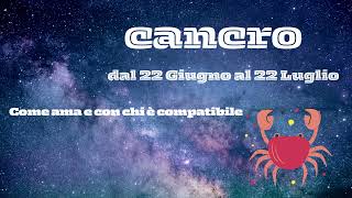 Amore e Compatibilità Zodiacale Come Ama Il Cancro E I Segni Che Si Adattano Meglio💕♋ [upl. by Sirrap456]