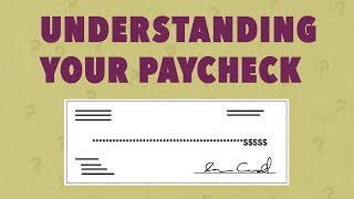 Understanding Your Paycheck [upl. by Anirehs298]