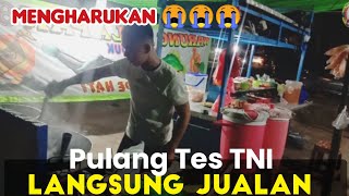 TerharuPulang Tes TNI bukannya istirahat Tapi Langsung Jualan Semoga Lulus 👏👏 [upl. by Burtie]