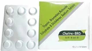 Chetre BRD TABLETS Trypsin Bromelain Rutoside Trihydrate amp Diclofenac Sodium Tablets [upl. by Lucania91]