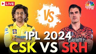 IPL 2024 LIVE CSK Vs SRH LIVE Match  Chennai Super Kings Vs Sunrisers Hyderabad LIVE Score  N18L [upl. by Matthia]