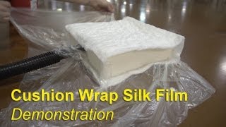 Cushion Wrap Silk Film Demonstration [upl. by Timms]